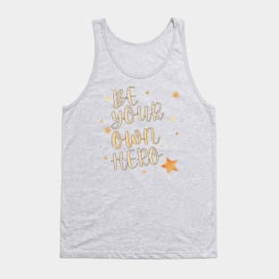 Be Your Own Hero Tank Top